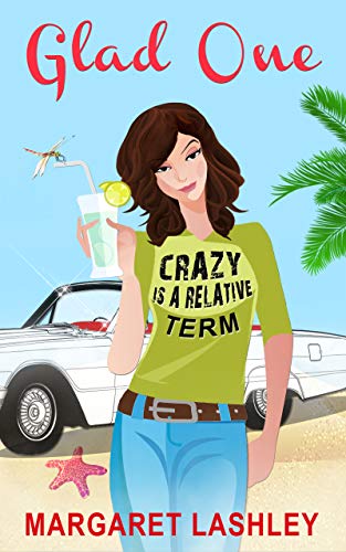 Glad One: Crazy is a Relative Term