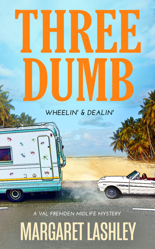 Three Dumb: Wheelin’ & Dealin’